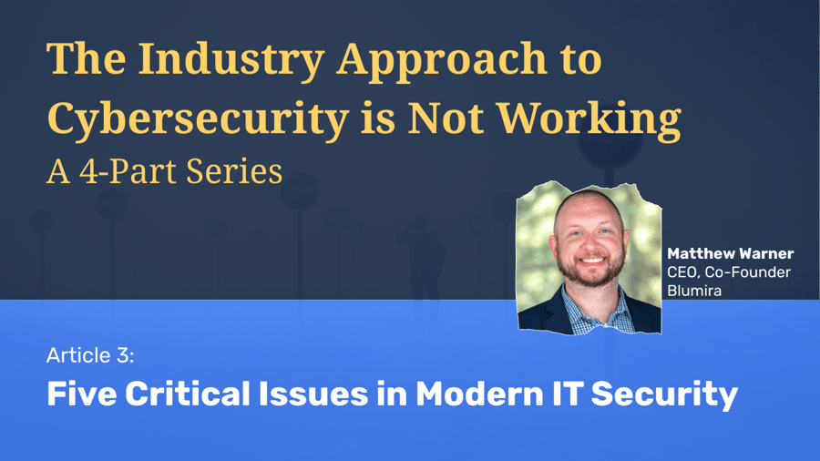 Five Critical Issues in Modern IT Security