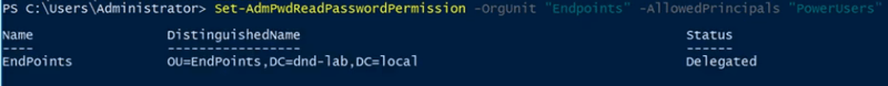 Set-AdmPwdReadPasswordPermission -OrgUnit “Endpoints” - AllowedPrincipals “PowerGroup”