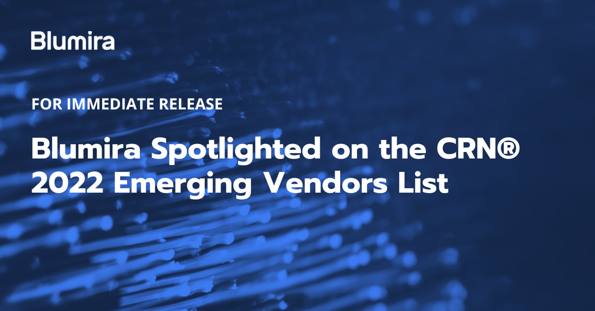 Blumira Spotlighted on the CRN® 2022 Emerging Vendors List