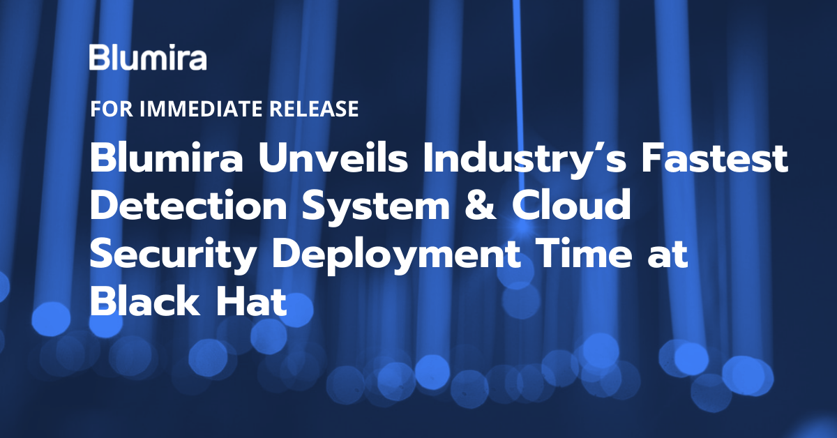 Blumira Unveils Industry’s Fastest Detection System & Cloud Security Deployment Time at Black Hat