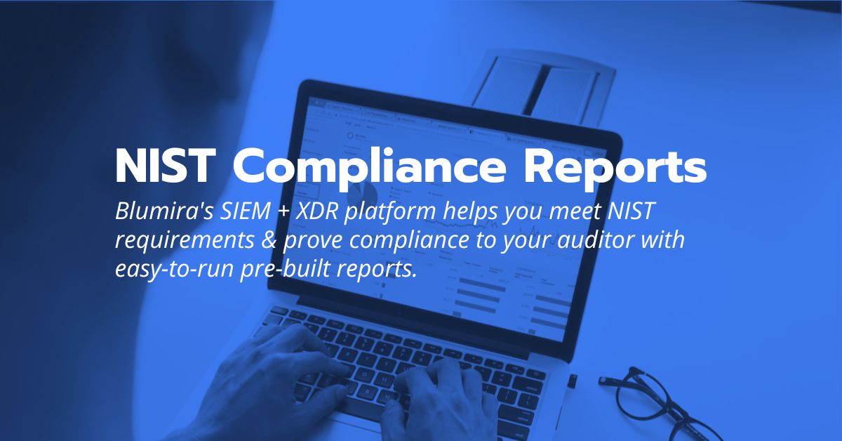 Nist Algorithm Validation Report Now Available: NIST Compliance Reports From Blumira
