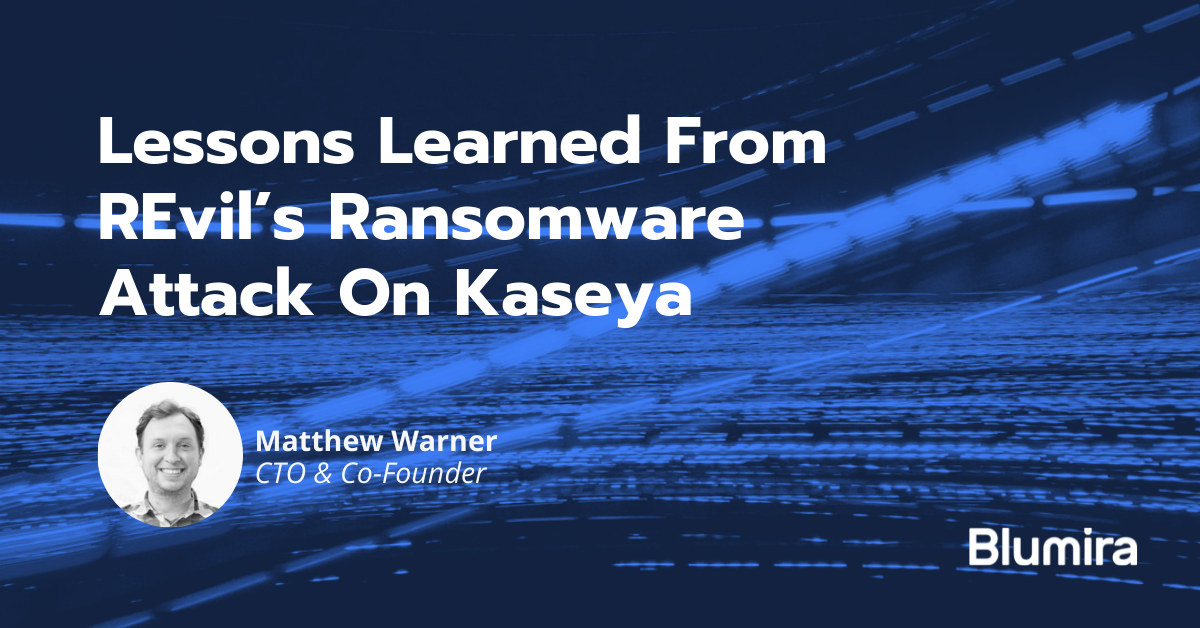 Lessons Learned From REvil’s Ransomware Attack On Kaseya