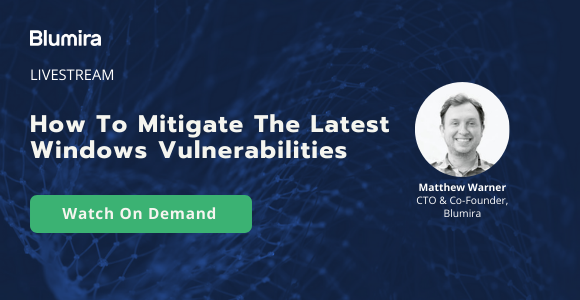 Watch on Demand: How To Mitigate The Latest Windows Vulnerabilities