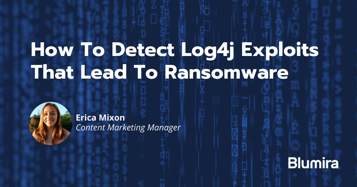 How To Detect Log4j Exploits That Lead To Ransomware