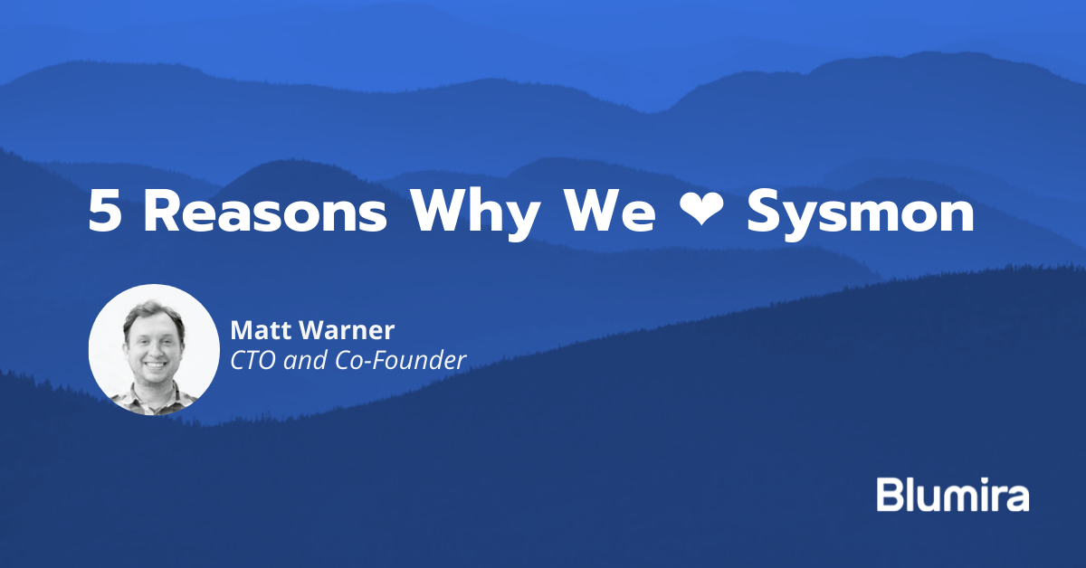 5 Reasons Why We ❤️ Sysmon