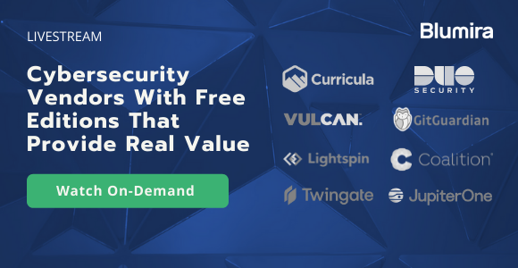 Watch On Demand - Cybersecurity Vendors With Free Editions That Provide Real Value