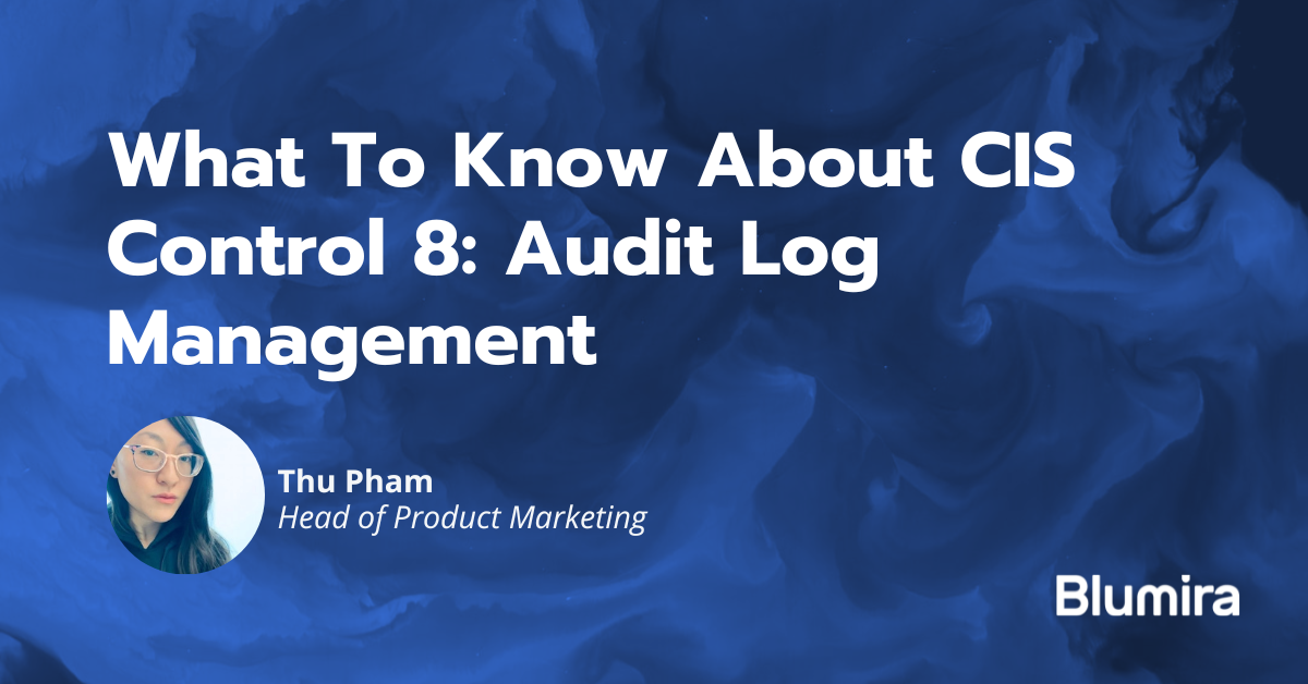 What To Know About CIS Control 8: Audit Log Management