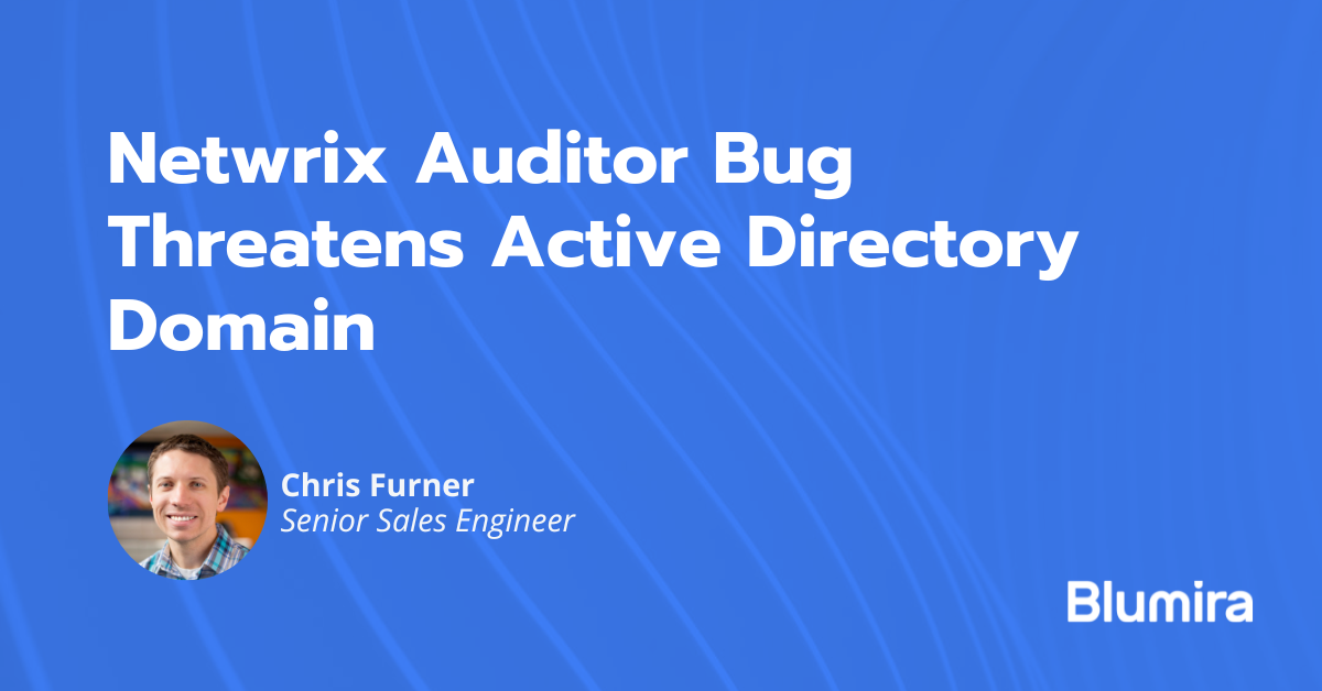 Netwrix Auditor Bug Threatens Active Directory Domain