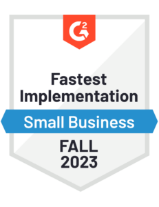Fastest Implementation for Small Business Badge from G2 Fall 2023