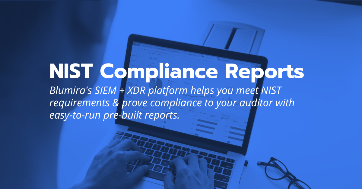 Now Available: NIST Compliance Reports From Blumira