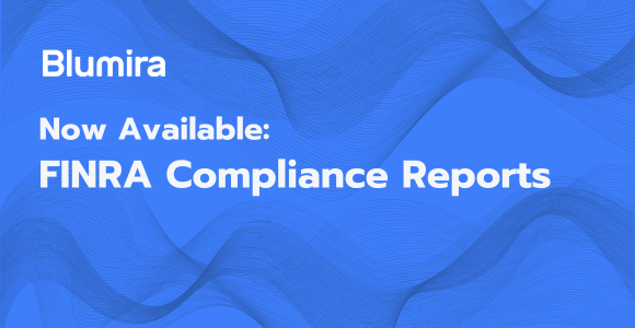 Now Available: FINRA Compliance Reports